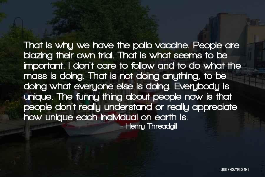 People Why Do People Quotes By Henry Threadgill