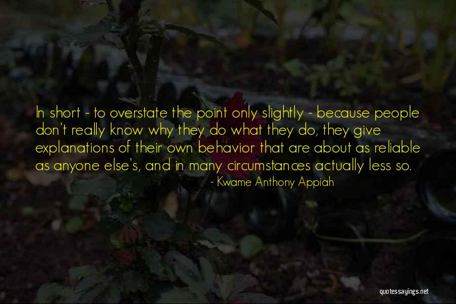 People Why Do People Quotes By Kwame Anthony Appiah