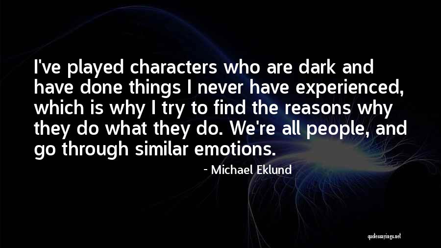 People Why Do People Quotes By Michael Eklund