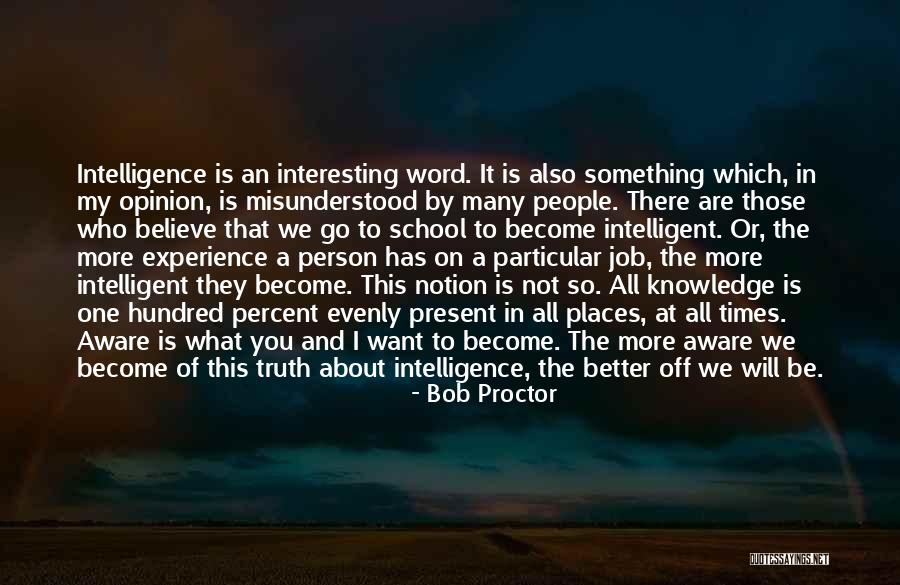 People Will Believe What They Want Quotes By Bob Proctor People Will Believe What They Want Quotes By Bob Proctor