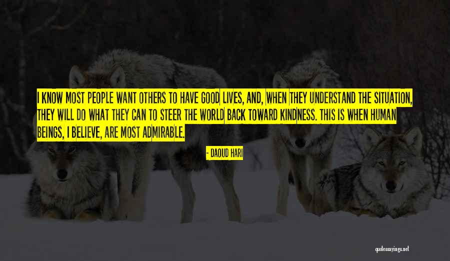 People Will Believe What They Want Quotes By Daoud Hari People Will Believe What They Want Quotes By Daoud Hari