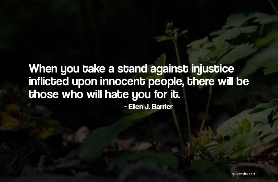 People Will Hate You Quotes By Ellen J. Barrier People Will Hate You Quotes By Ellen J. Barrier