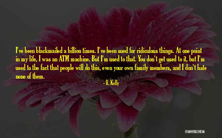 People Will Hate You Quotes By R. Kelly People Will Hate You Quotes By R. Kelly