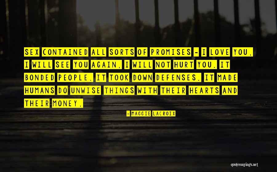 People Will Hurt You Quotes By Maggie LaCroix People Will Hurt You Quotes By Maggie LaCroix