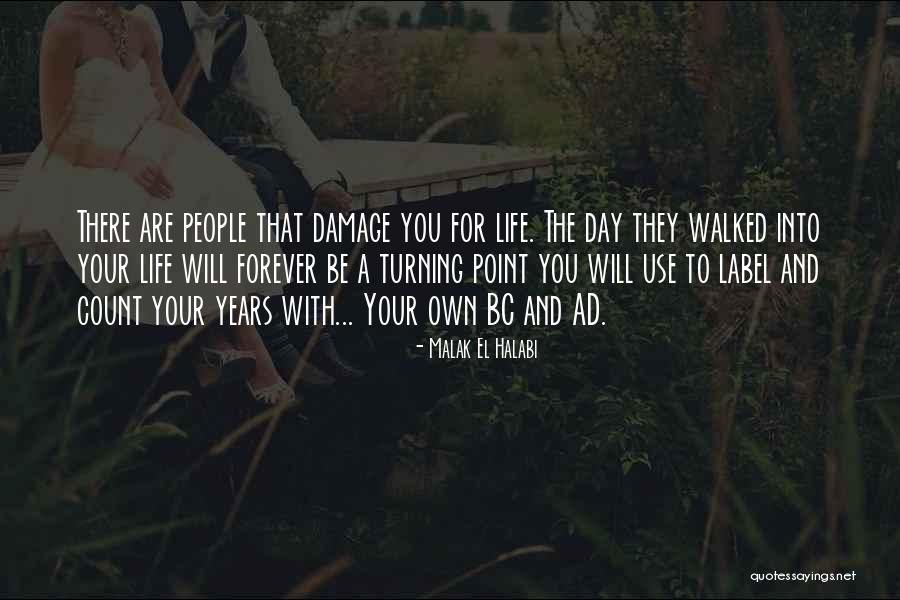 People Will Hurt You Quotes By Malak El Halabi People Will Hurt You Quotes By Malak El Halabi