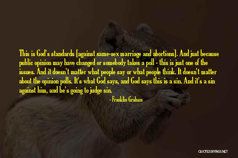 People Will Judge You No Matter What Quotes By Franklin Graham People Will Judge You No Matter What Quotes By Franklin Graham