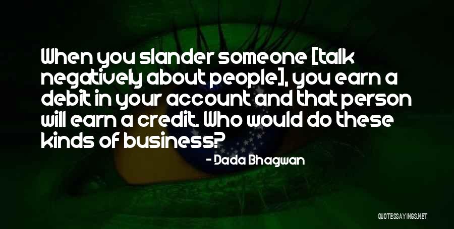 People Will Talk About You Quotes By Dada Bhagwan People Will Talk About You Quotes By Dada Bhagwan