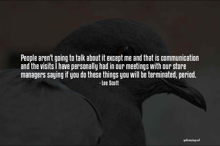 People Will Talk About You Quotes By Lee Scott People Will Talk About You Quotes By Lee Scott