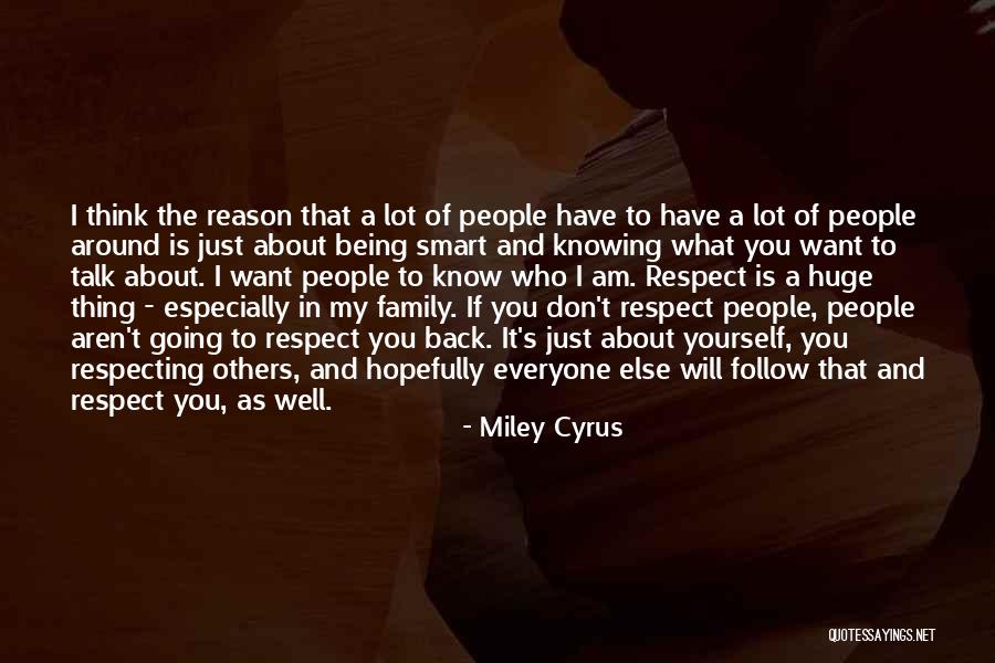 People Will Talk About You Quotes By Miley Cyrus People Will Talk About You Quotes By Miley Cyrus