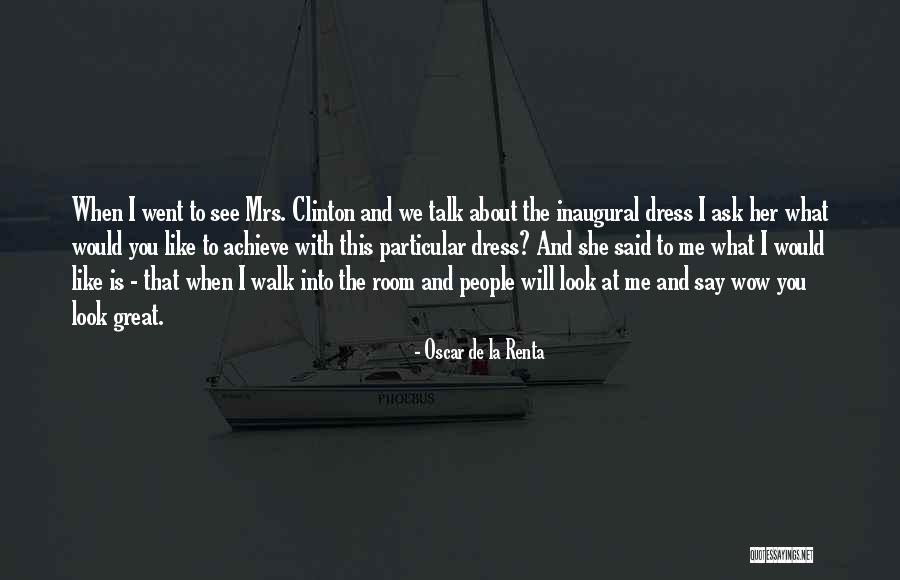 People Will Talk About You Quotes By Oscar De La Renta People Will Talk About You Quotes By Oscar De La Renta