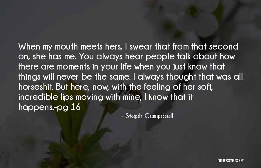 People Will Talk About You Quotes By Steph Campbell People Will Talk About You Quotes By Steph Campbell