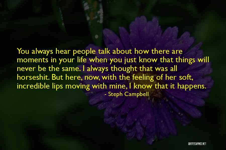 People Will Talk About You Quotes By Steph Campbell People Will Talk About You Quotes By Steph Campbell