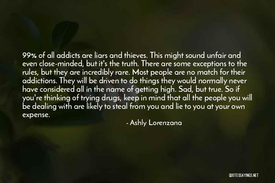 People With Addiction Quotes By Ashly Lorenzana People With Addiction Quotes By Ashly Lorenzana