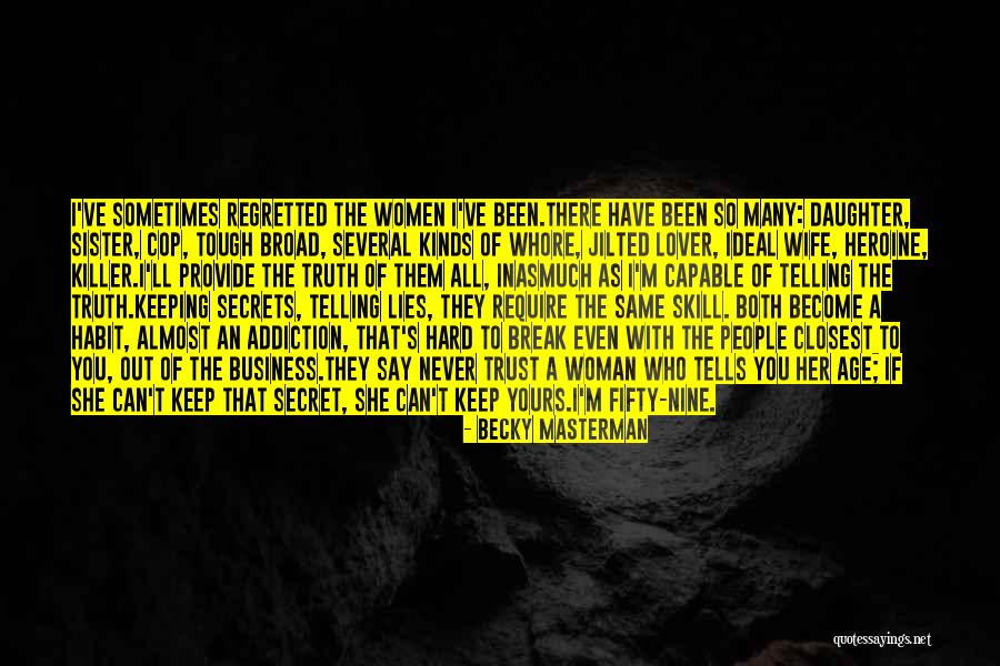 People With Addiction Quotes By Becky Masterman People With Addiction Quotes By Becky Masterman