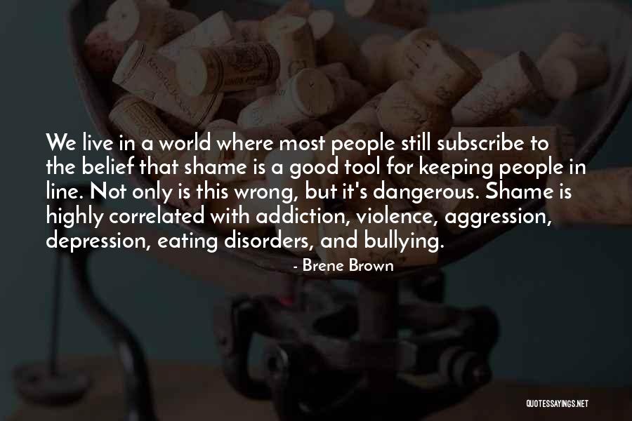 People With Addiction Quotes By Brene Brown People With Addiction Quotes By Brene Brown
