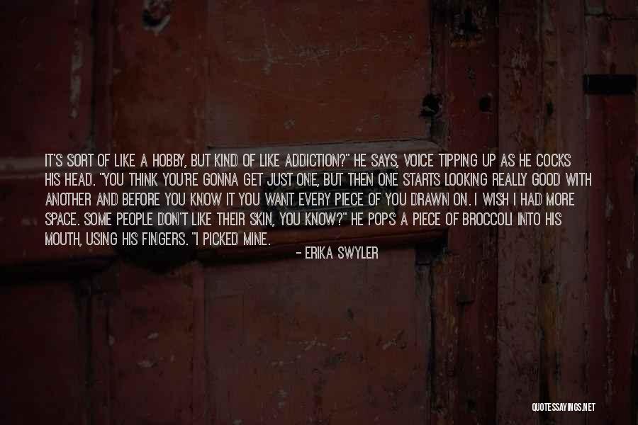 People With Addiction Quotes By Erika Swyler People With Addiction Quotes By Erika Swyler