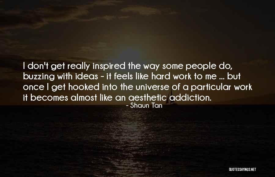 People With Addiction Quotes By Shaun Tan People With Addiction Quotes By Shaun Tan