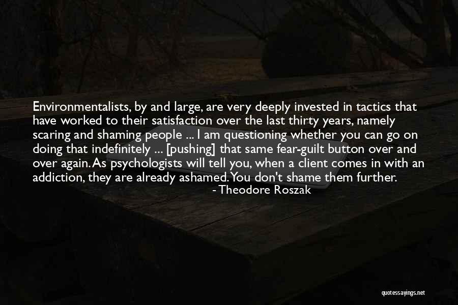 People With Addiction Quotes By Theodore Roszak People With Addiction Quotes By Theodore Roszak
