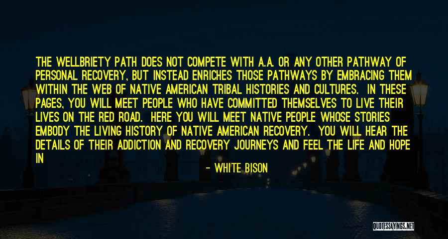 People With Addiction Quotes By White Bison People With Addiction Quotes By White Bison