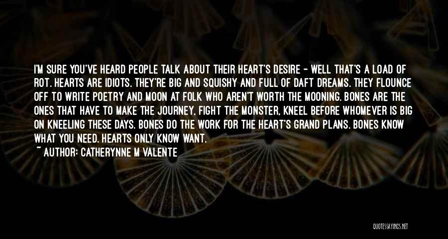 People With Big Hearts Quotes By Catherynne M Valente