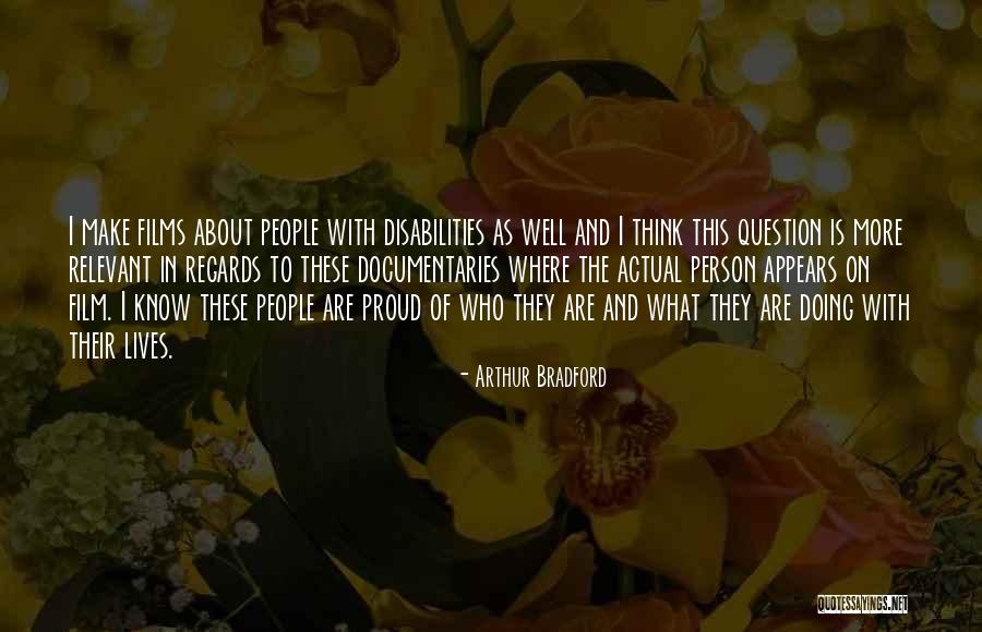 People With Disabilities Quotes By Arthur Bradford People With Disabilities Quotes By Arthur Bradford