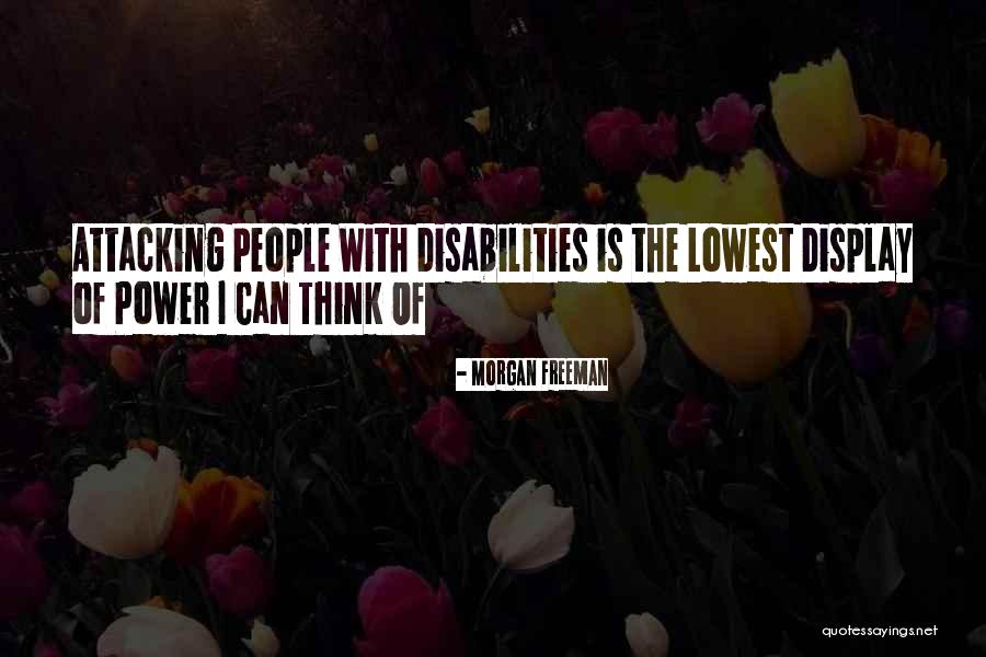 People With Disabilities Quotes By Morgan Freeman