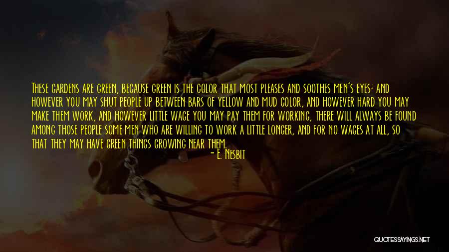 People With Green Eyes Quotes By E. Nesbit People With Green Eyes Quotes By E. Nesbit