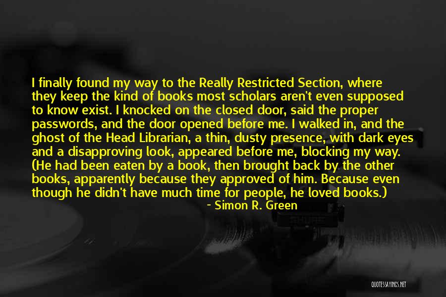 People With Green Eyes Quotes By Simon R. Green People With Green Eyes Quotes By Simon R. Green