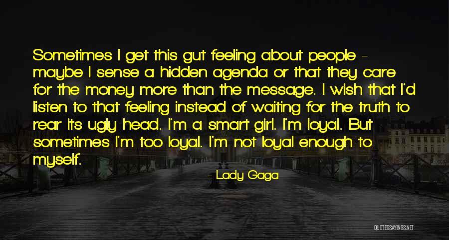 People With Hidden Agenda Quotes By Lady Gaga People With Hidden Agenda Quotes By Lady Gaga