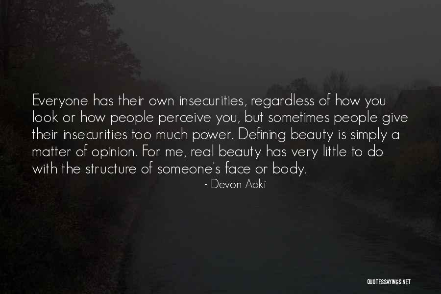 People With Insecurities Quotes By Devon Aoki People With Insecurities Quotes By Devon Aoki