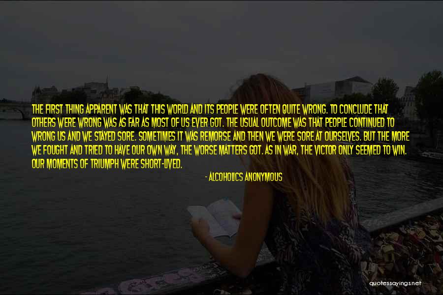 People With No Remorse Quotes By Alcoholics Anonymous People With No Remorse Quotes By Alcoholics Anonymous