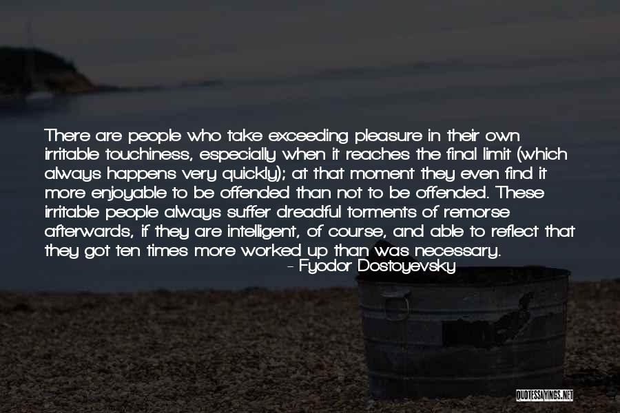 People With No Remorse Quotes By Fyodor Dostoyevsky People With No Remorse Quotes By Fyodor Dostoyevsky
