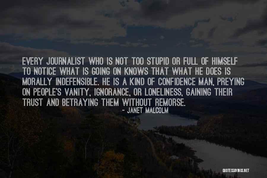 People With No Remorse Quotes By Janet Malcolm People With No Remorse Quotes By Janet Malcolm