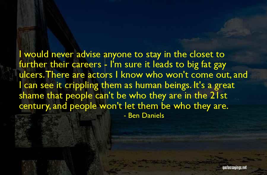 People Would Stay Quotes By Ben Daniels People Would Stay Quotes By Ben Daniels