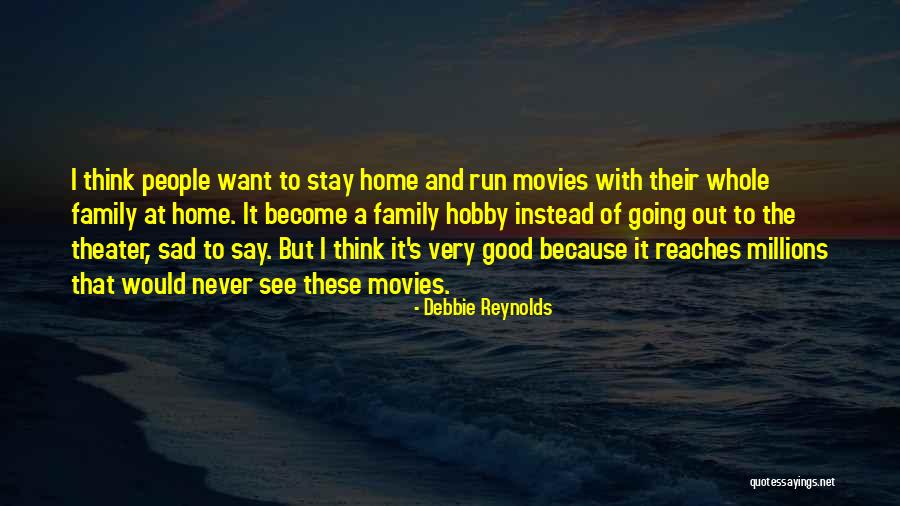 People Would Stay Quotes By Debbie Reynolds People Would Stay Quotes By Debbie Reynolds