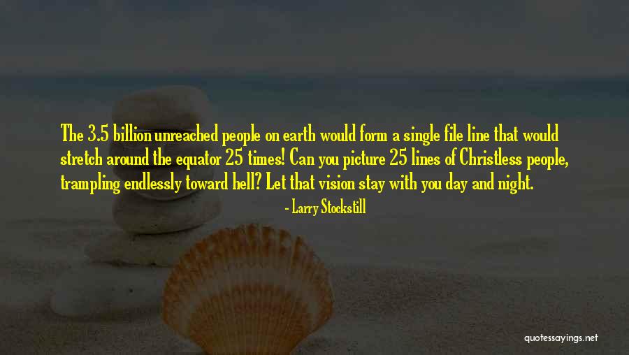 People Would Stay Quotes By Larry Stockstill People Would Stay Quotes By Larry Stockstill