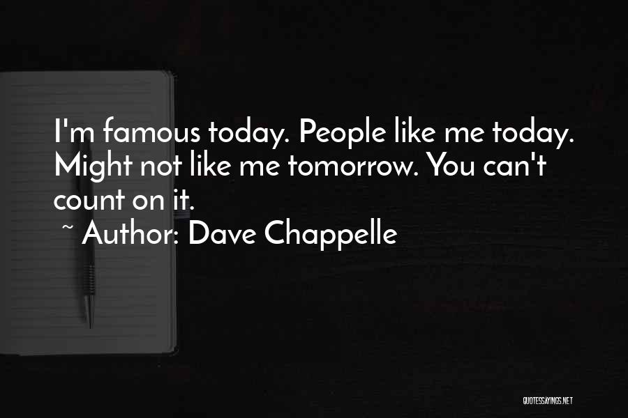 People You Can Count On Quotes By Dave Chappelle