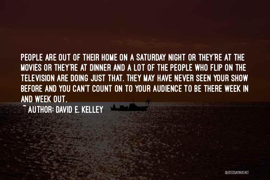 People You Can Count On Quotes By David E. Kelley