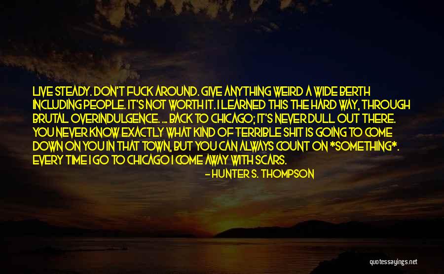 People You Can Count On Quotes By Hunter S. Thompson People You Can Count On Quotes By Hunter S. Thompson