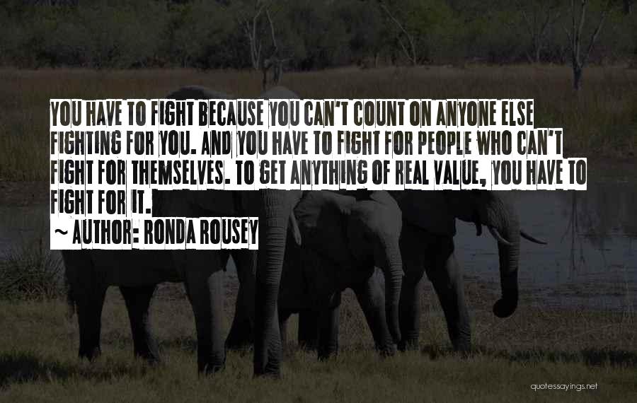 People You Can Count On Quotes By Ronda Rousey