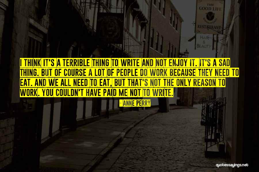People You Need Quotes By Anne Perry People You Need Quotes By Anne Perry
