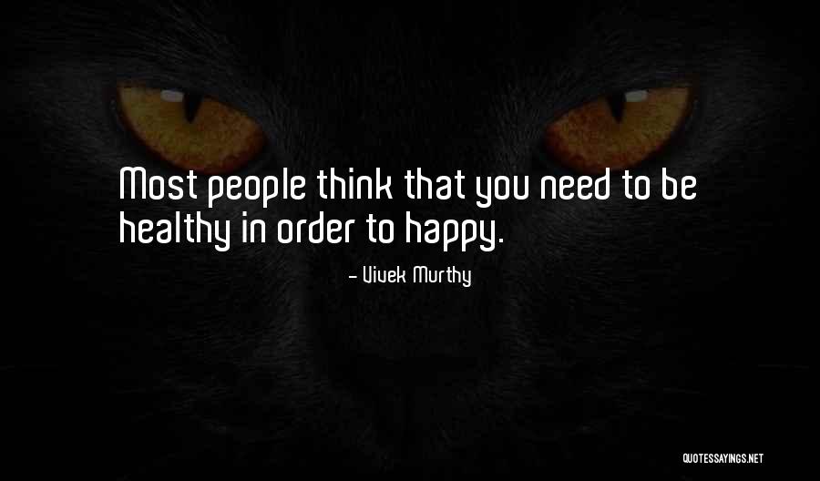People You Need Quotes By Vivek Murthy People You Need Quotes By Vivek Murthy