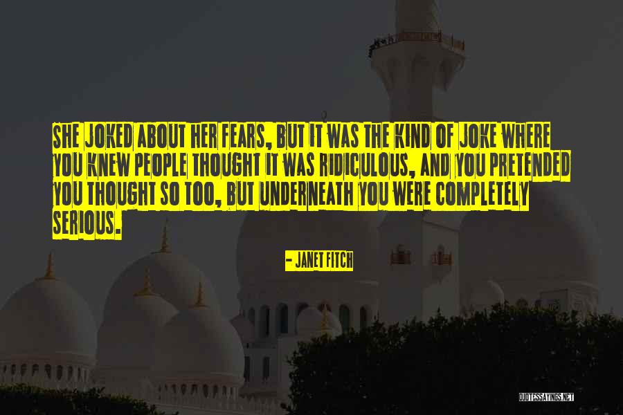 People You Thought You Knew Quotes By Janet Fitch People You Thought You Knew Quotes By Janet Fitch