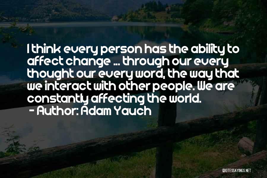 People's Ability To Change Quotes By Adam Yauch