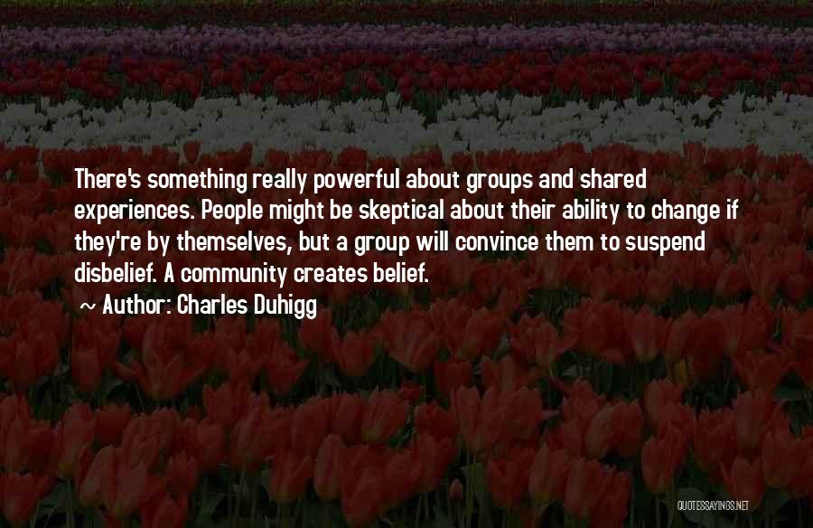 People's Ability To Change Quotes By Charles Duhigg