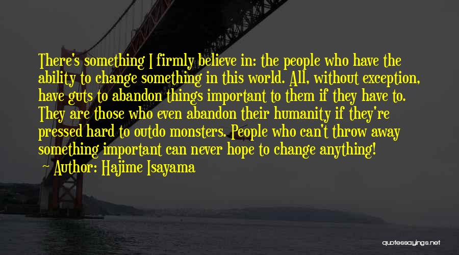 People's Ability To Change Quotes By Hajime Isayama