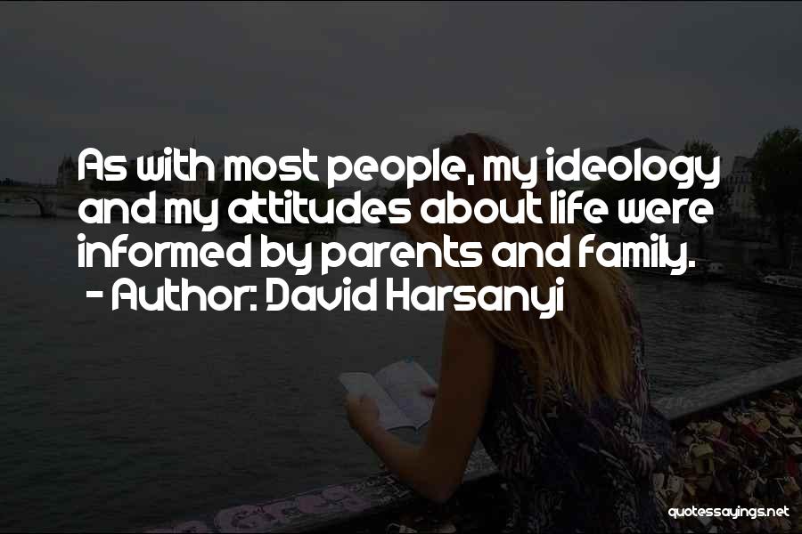 People's Attitudes Quotes By David Harsanyi