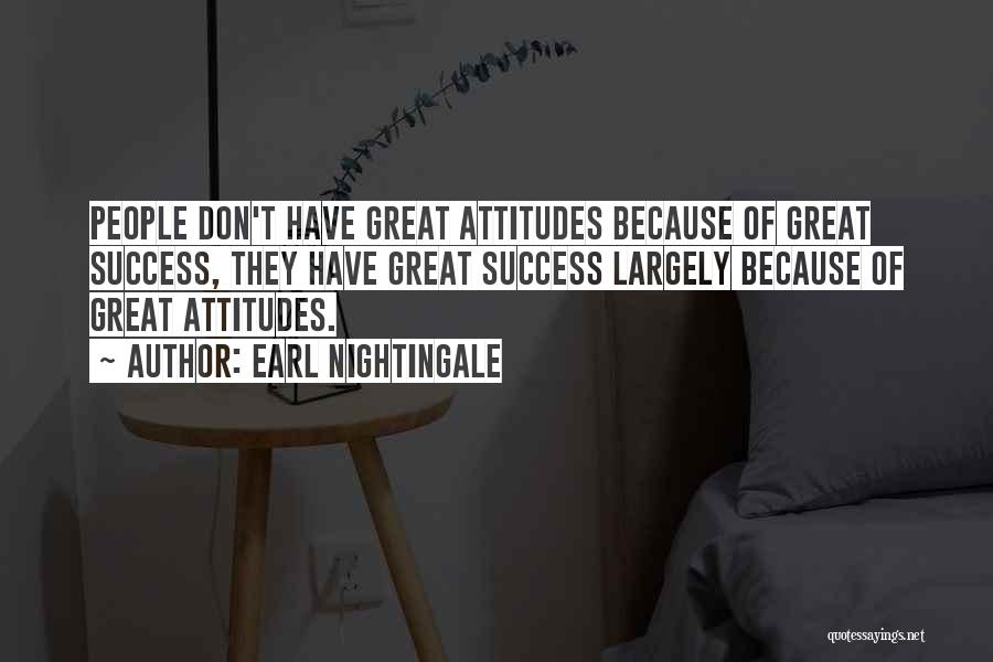 People's Attitudes Quotes By Earl Nightingale