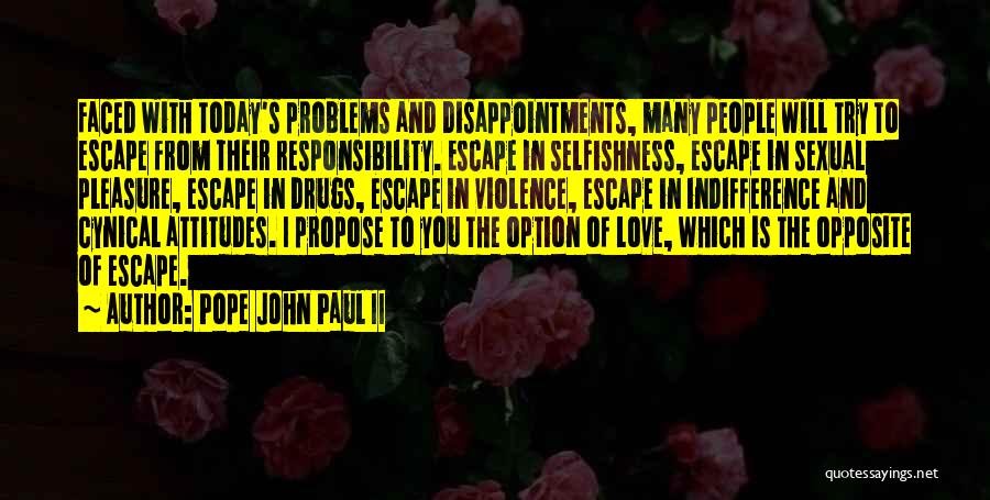 People's Attitudes Quotes By Pope John Paul II