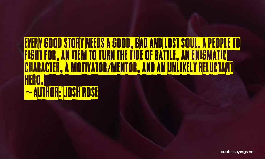 People's Bad Character Quotes By Josh Rose People's Bad Character Quotes By Josh Rose